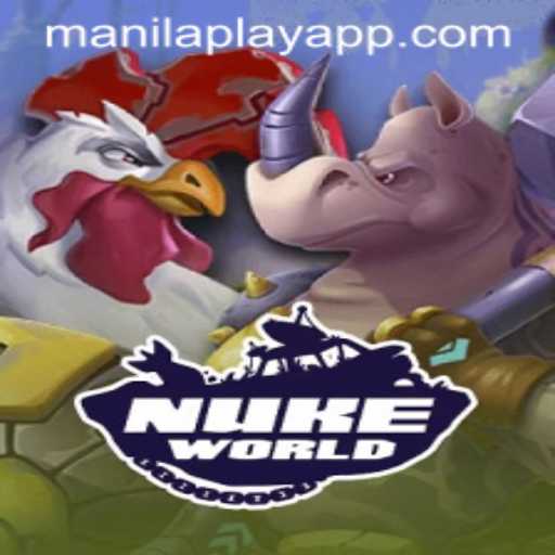 NukeWorld: Immerse Yourself in the Explosive Gaming Universe of Manilaplay